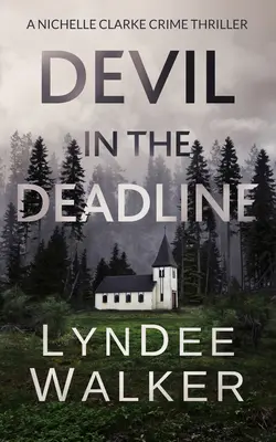 Diabol v termíne: Kriminálny triler Nichelle Clarkeovej - Devil in the Deadline: A Nichelle Clarke Crime Thriller