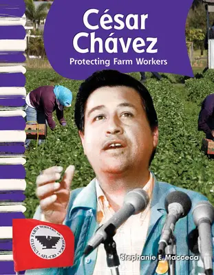Csar Chvez: Ochrana poľnohospodárskych robotníkov - Csar Chvez: Protecting Farm Workers