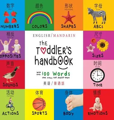 Príručka pre batoľa: (Ying yu - 英语 / Pu tong hua- 普通話) Čísla, farby, S - The Toddler's Handbook: Bilingual (English / Mandarin) (Ying yu - 英语 / Pu tong hua- 普通話) Numbers, Colors, S