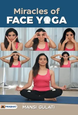 Zázraky tvárovej jogy - Miracles of Face Yoga