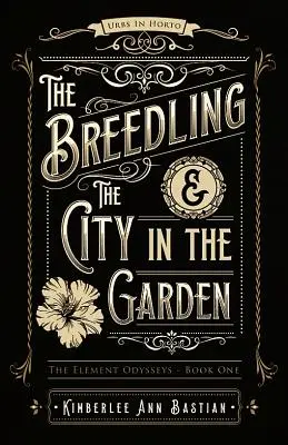 The Breedling a mesto v záhrade - The Breedling and the City in the Garden