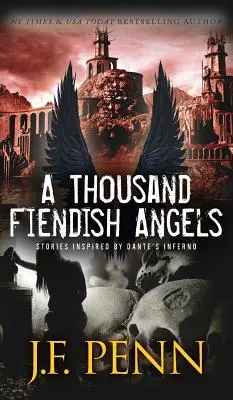 Tisíc diabolských anjelov: Tri poviedky inšpirované Danteho Peklom - A Thousand Fiendish Angels: Three Short Stories Inspired By Dante's Inferno