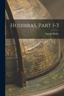 Hudibras, časť 1-3 - Hudibras, Part 1-3