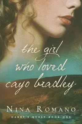Dievča, ktoré milovalo Cayo Bradley - The Girl Who Loved Cayo Bradley