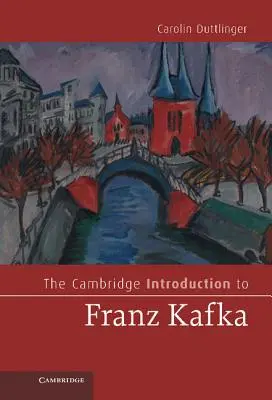 Cambridgeský úvod do Franza Kafku - The Cambridge Introduction to Franz Kafka