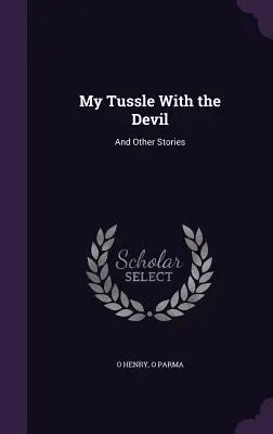 Môj súboj s diablom: A iné príbehy - My Tussle With the Devil: And Other Stories