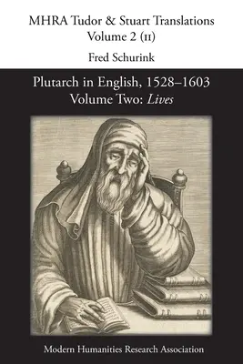 Plútarchos v angličtine, 1528-1603. Druhý zväzok: Životy - Plutarch in English, 1528-1603. Volume Two: Lives