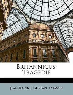 Britannicus: Tragédia - Britannicus: Tragdie