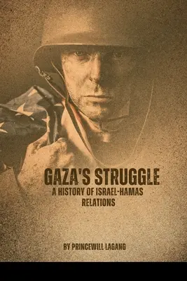 Boj v Gaze: História vzťahov medzi Izraelom a Hamásom - Gaza's Struggle: A History of Israel-Hamas Relations
