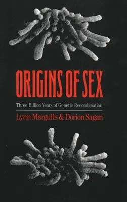 Pôvod pohlavia: Tri miliardy rokov genetickej rekombinácie - Origins of Sex: Three Billion Years of Genetic Recombination