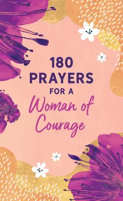 180 modlitieb pre odvážnu ženu - 180 Prayers for a Woman of Courage
