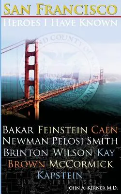 Hrdinovia zo San Francisca, ktorých som poznal - San Francisco Heroes I Have Known