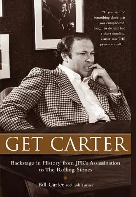 Get Carter: Zákulisie histórie od atentátu na JFK po Rolling Stones - Get Carter: Backstage in History from JFK's Assassination to the Rolling Stones