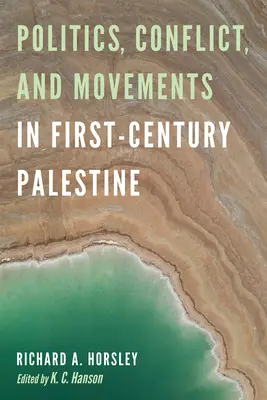 Politika, konflikty a hnutia v Palestíne prvého storočia - Politics, Conflict, and Movements in First-Century Palestine