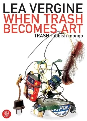 Keď sa odpadky stávajú umením: Kedy sa odpadky stanú odpadom (Trash Rubbish Mongo) - When Trash Becomes Art: Trash Rubbish Mongo