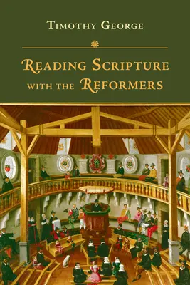 Čítanie Písma s reformátormi - Reading Scripture with the Reformers