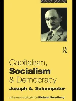 Kapitalizmus, socializmus a demokracia - Capitalism, Socialism and Democracy
