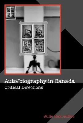 Auto/Biografia v Kanade: Kritické smery - Auto/Biography in Canada: Critical Directions