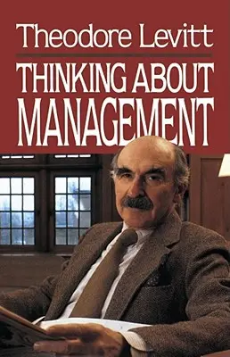Premýšľanie o manažmente - Thinking about Management
