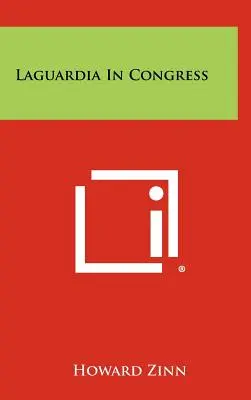 Laguardia v Kongrese - Laguardia in Congress