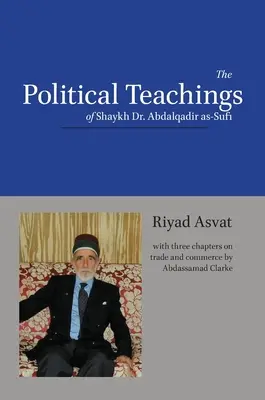 Politické učenie šejka Dr. Abdalqadira as-Sufiho - The Political Teachings of Shaykh Dr. Abdalqadir as-Sufi