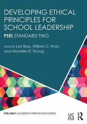 Rozvíjanie etických princípov pre vedenie školy: PSEL Standard Two - Developing Ethical Principles for School Leadership: PSEL Standard Two