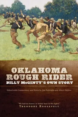 Oklahomský drsný jazdec: Oklamaurský jazdec: vlastný príbeh Billyho McGintyho - Oklahoma Rough Rider: Billy McGinty's Own Story