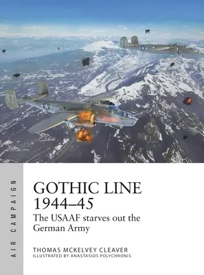 Gothic Line 1944-45: Americké vojská vyhladovali nemeckú armádu - Gothic Line 1944-45: The Usaaf Starves Out the German Army