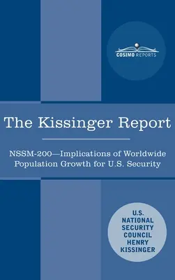 Kissingerova správa: NSSM-200 Dôsledky celosvetového rastu populácie pre bezpečnostné záujmy USA - The Kissinger Report: NSSM-200 Implications of Worldwide Population Growth for U.S. Security Interests