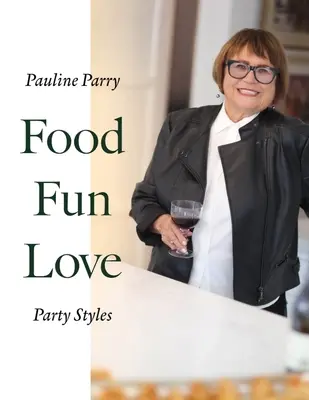 Jedlo, zábava, láska: Párty štýly - Food, Fun, Love: Party Styles