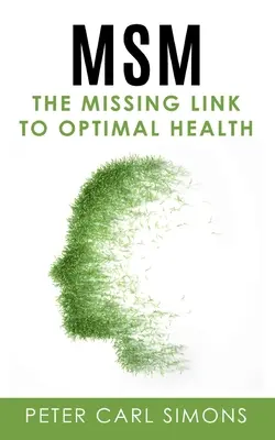 MSM - chýbajúci článok k optimálnemu zdraviu - MSM - The Missing Link to Optimal Health