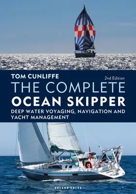 Kompletný oceánsky kapitán: Hlbokomorská plavba, navigácia a riadenie jachty - The Complete Ocean Skipper: Deep Water Voyaging, Navigation and Yacht Management