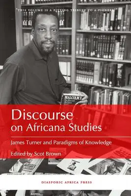Diskurz o afrických štúdiách: James Turner a paradigmy poznania - Discourse on Africana Studies: James Turner and Paradigms of Knowledge