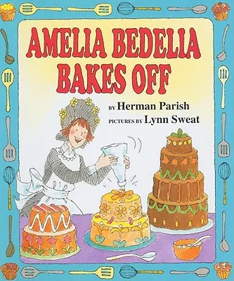 Amelia Bedelia pečie - Amelia Bedelia Bakes Off
