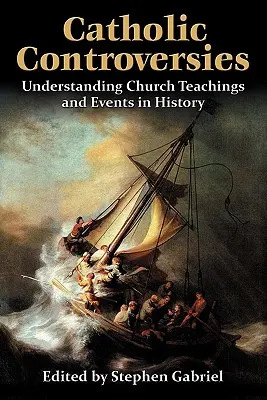 Katolícke kontroverzie: Katolícke protesty, Katolícka cirkev: Pochopenie cirkevného učenia a udalostí v dejinách - Catholic Controversies: Understanding Church Teachings and Events in History