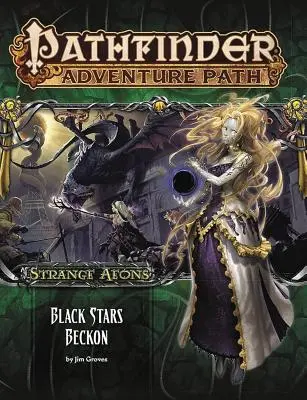 Pathfinder Adventure Path: Podivné eóny, 6. časť zo 6: Čierne hviezdy volajú - Pathfinder Adventure Path: Strange Aeons Part 6 of 6: Black Stars Beckon
