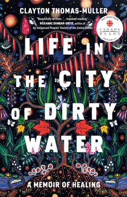 Život v meste špinavej vody: Spomienky na uzdravenie - Life in the City of Dirty Water: A Memoir of Healing