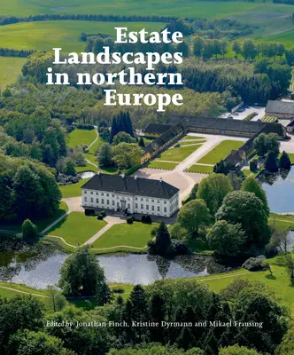 Krajiny sídiel v severnej Európe - Estate Landscapes in Northern Europe