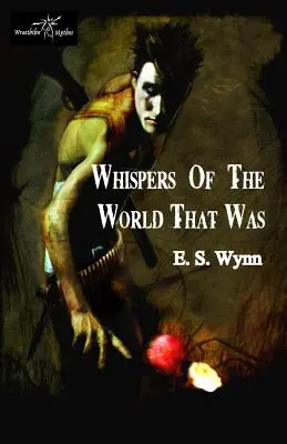 Šepoty sveta, ktorý bol - Whispers of the World That Was