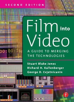 Film na video: Sprievodca zlúčením technológií - Film Into Video: A Guide to Merging the Technologies
