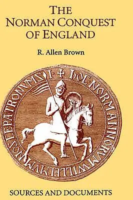 Normanské dobytie Anglicka: Sources and Documents: Normanská armáda: pramene a dokumenty - The Norman Conquest of England: Sources and Documents