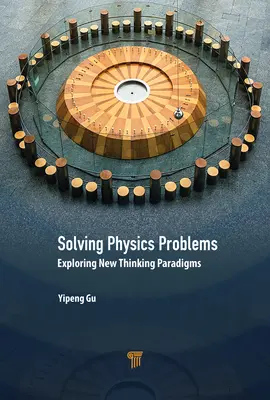 Riešenie fyzikálnych problémov: Skúmanie nových paradigiem myslenia - Solving Physics Problems: Exploring New Thinking Paradigms