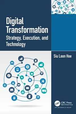Digitálna transformácia: Stratégia, realizácia a technológie - Digital Transformation: Strategy, Execution and Technology