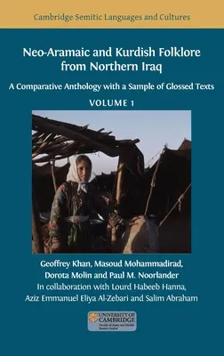Neoaramejský a kurdský folklór zo severného Iraku: Porovnávacia antológia s ukážkou glosovaných textov, zväzok 1 - Neo-Aramaic and Kurdish Folklore from Northern Iraq: A Comparative Anthology with a Sample of Glossed Texts, Volume 1