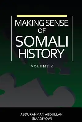 Zmysel somálskych dejín: (druhý diel) - Making Sense of Somali History: (Volume Two)