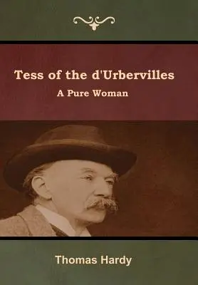 Tess z rodu d'Urbervillovcov: Čistá žena - Tess of the d'Urbervilles: A Pure Woman
