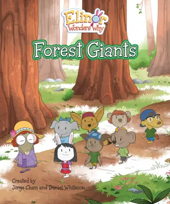 Elinor sa čuduje prečo: Lesní obri - Elinor Wonders Why: Forest Giants
