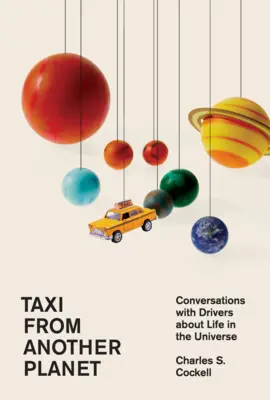 Taxi z inej planéty: Rozhovory s vodičmi o živote vo vesmíre - Taxi from Another Planet: Conversations with Drivers about Life in the Universe