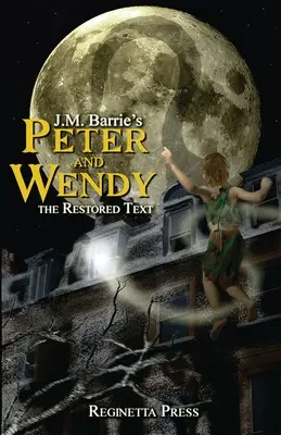 Peter a Wendy: Obnovený text (s poznámkami) - Peter and Wendy: The Restored Text (Annotated)