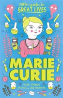Malí sprievodcovia veľkými životmi: Marie Curie - Little Guides to Great Lives: Marie Curie